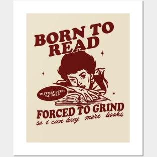 Born To Read Forced To Grind so i can buy more books Shirt,  Retro Bookish Posters and Art